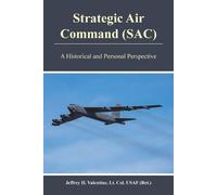 Jeffrey Valentine Lt Col Usaf (Ret ) Strategic Air Command (SAC) (Tascabile)