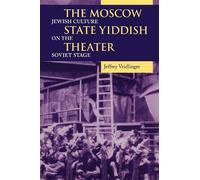 Jeffrey Veidlinger The Moscow State Yiddish Theater (Tascabile)