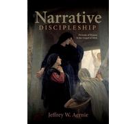 Jeffrey W Aernie Narrative Discipleship (Tascabile)
