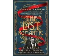 Jeffrey W. Barbeau The Last Romantic (Tascabile) Hansen Lectureship Series