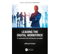 Jeffrey W. Brown Leading the Digital Workforce (Tascabile)
