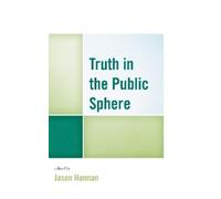 Jeffrey W. Jarman Truth in the Public Sphere (Tascabile)