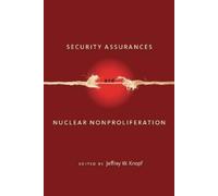 Jeffrey W. Knop Security Assurances and Nuclear Nonproliferat (Copertina rigida)
