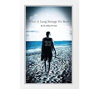 Jeffrey W Neal What a Long Strange It's Been (Tascabile)