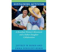 Jeffrey W. Rubin Emma Sokoloff-Rubin Sustaining Activism (Copertina rigida)