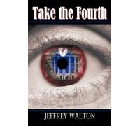 Jeffrey Walton Take the Fourth (Tascabile)