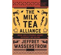 Jeffrey Wasserstrom The Milk Tea Alliance (Tascabile)