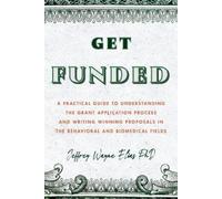 Jeffrey Wayne Elias Get Funded (Tascabile)
