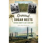 Jeffrey Wayne Maulhardt Oxnard Sugar Beets (Tascabile) Lost