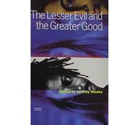 Jeffrey Weeks The Lesser Evil and the Greater Good (Tascabile)