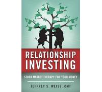 Jeffrey Weiss CMT Relationship Investing (Tascabile)