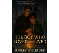 Jeffrey Willeford The Boy Who lLoved and Lived (Tascabile)