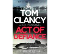 Jeffrey Wilson Brian Andrews Tom Clancy Act of Defiance (Tascabile) Jack Ryan