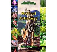 Jeffrey Wolf Green Medical Astrology (Tascabile)