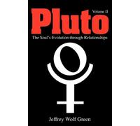 Jeffrey Wolf Green Pluto: The Soul's Evolution Through Relationships (Tascabile)