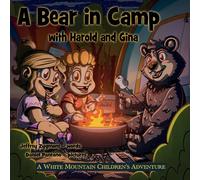 Jeffrey Zygmont A Bear in Camp with Harold and Gina (Tascabile)