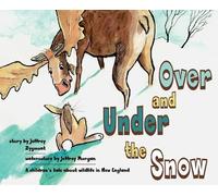 Jeffrey Zygmont Under and Over the Snow (Copertina rigida)