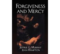 Jeffrie G. Murphy Jean Hampton Forgiveness and Mercy (Tascabile)