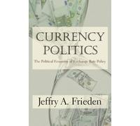 Jeffry A. Frieden Currency Politics (Copertina rigida)
