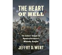 Jeffry D. Wert The Heart of Hell (Copertina rigida) Civil War America