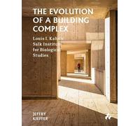 Jeffry Kieffer The Evolution of a Building Complex (Copertina rigida)