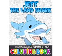 Jeff's A shark’s coloring book: JUMBO Drawing Pages for Kids Boys Girls Ages 4-8 8-12