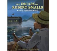 Jehan Jones-Radgowski The Escape of Robert Smalls (Copertina rigida)