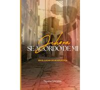 Jehova se acordó de mi: En el lugar de mi aflición