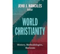 Jehu J. Hanciles World Christianity (Tascabile)