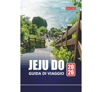 JEJU DO GUIDA DI VIAGGIO 2026: Principali attrazioni, cucina locale, sentieri escursionistici ed esperienze sull'isola