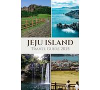 Jeju Island Travel Guide 2025