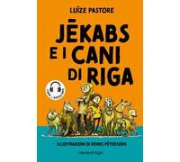 Jekabs e i cani di Riga. Con audiolibro