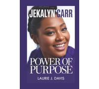 JEKALYN CARR: The Power of Purpose