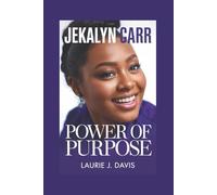 JEKALYN CARR: The Power of Purpose
