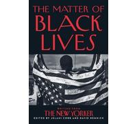 Jelani Cobb David Remnick The Matter of Black Lives (Tascabile)