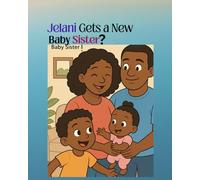 Jelani Gets A Baby Sister: Jelani Is a Big Kid