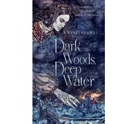Jelena Dunato Dark Woods, Deep Water (Copertina rigida)