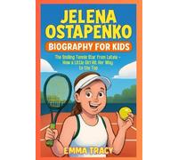 Jelena Ostapenko Biography for Kids: The Smiling Tennis Star from Latvia - How a Little Girl Hit Her Way to the Top