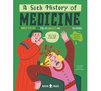 Jelena Poleksic A Sick History of Medicine (Copertina rigida) Wacky Histories