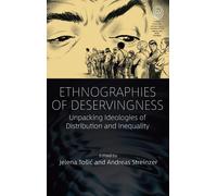 Jelena Tošić Ethnographies of Deservingness (Tascabile) EASA Series