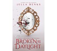Jella Benks Broken by Daylight: (Broken 2) Mitreißende Enemies to Lo (Tascabile)