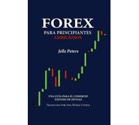 Jelle Peters Forex para Principiantes Ambiciosos (Tascabile)