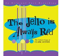 Jello Is Always The Jello Is Always Red: The Cabaret Songs of Clark Gesner (CD)