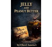 Jelly and Peanut Butter