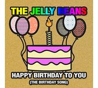 Jelly Beans - Happy Birthday To You (The Birthday Song)
