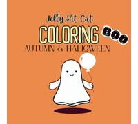Jelly Kit Cat Coloring - Autumn and Halloween Edition - Bold, Easy and Cosy colouring for Adults, Teens and Tweens: Cute, Spooky, Plush, Characters to ... joy of coloring in during the Fall season.
