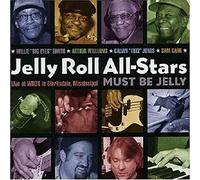 Jelly Roll All-Stars - Must Be Jelly-Live At Wrox In Clarksdale Mississip