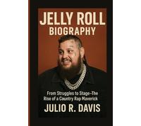 JELLY ROLL BIOGRAPHY: From Struggles to Stage - The Rise of a Country Rap Maverick