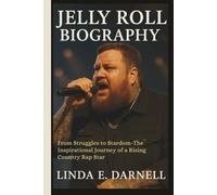 JELLY ROLL BIOGRAPHY: From Struggles to Stardom-The Inspirational Journey of a Rising Country Rap Star