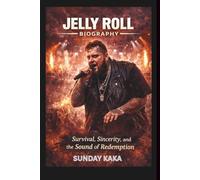 JELLY ROLL BIOGRAPHY: Survival, Sincerity, and the Sound of Redemption